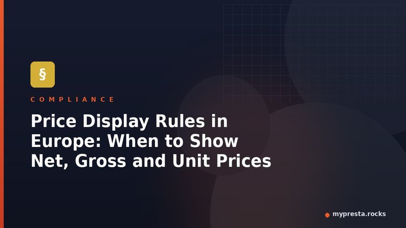 Price Display Rules in Europe: When to Show Net, Gross and Unit Prices